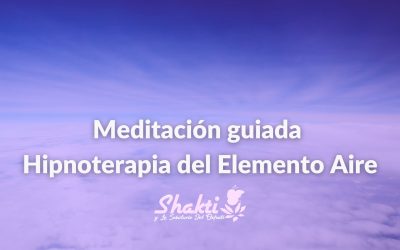 Meditación guiada – Hipnoterapia del Elemento Aire