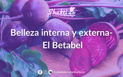 Belleza interna y externa- El Betabel